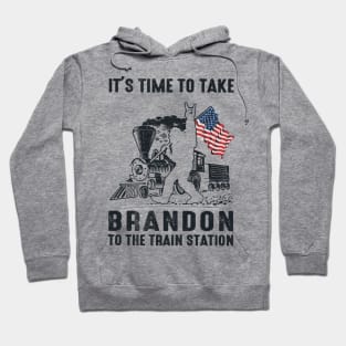 It's Time To Take Brandon Hoodie